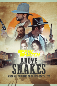 Download Above Snakes (2021) [HQ Fan Dub] (Hindi-English) || 720p [1.4GB]