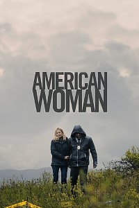 Download American Woman (2018) Dual Audio (Hindi-English) 480p [400MB] || 720p [1.1GB]