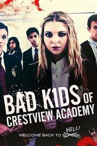 Download Bad Kids Of Crestview Academy (2017) Dual Audio (Hindi-English) 480p [300MB] || 720p [900MB]