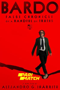 Download Bardo: False Chronicle of a Handful of Truths (2022) [HQ Fan Dub] (Hindi-English) || 720p [1GB]