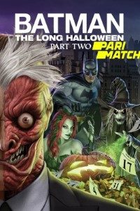 Download Batman: The Long Halloween, Part Two (2021) [Hindi Fan Voice Over] (Hindi-English) || 480p [300MB] || 720p [1GB]