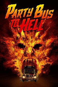 Download Bus Party to Hell (2017) Dual Audio {Hindi-English} 480p [250MB] || 720p [700MB]