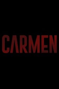 Download Carmen (2022) {English With Subtitles} 480p [300MB] || 720p [800MB] || 1080p [1.7GB]