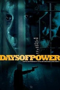 Download Days of Power (2018) Dual Audio (Hindi-English) 480p [400MB] || 720p [900MB]