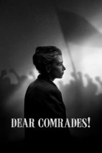 Download Dear Comrades (2020) {Russian With English Subtitles} BluRay 480p [MB] || 720p [MB] || 1080p [GB]