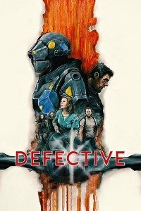 Download Defective (2017) Dual Audio (Hindi-English) 480p [400MB] || 720p [1GB]