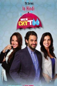 Download Men’s Cry Too (Season 1) Colombian Romantic Series {Hindi Dubbed} 720p HDRiP [450MB]