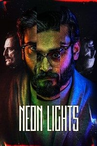Download Neon Lights (2022) {English With Subtitles} 480p [300MB] || 720p [800MB] || 1080p [1.8GB]
