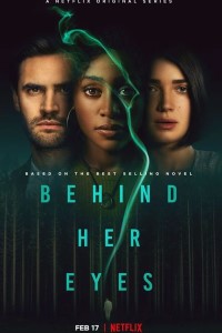 Download Netflix Behind Her Eyes (Season 1) Dual Audio {Hindi-English} WeB-HD 480p [150MB] || 720p [400MB]