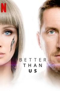 Download Netflix Better Than Us (Season 1) Dual Audio {English-Russian} Esubs 720p WeB-DL HD [400MB]