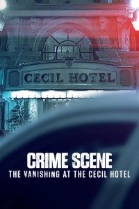 Download Netflix Crime Scene: The Vanishing at the Cecil Hotel (Season 1) {English With Subtitles} 720p 10Bit [300MB] || 1080p [1GB]