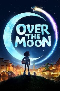 Download Over the Moon (2020) Dual Audio (Hindi-English) 480p [300MB] || 720p [850MB] || 1080p [2GB]