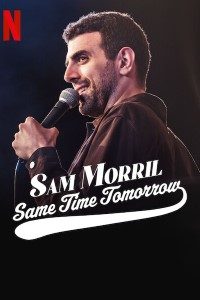 Download Sam Morril: Same Time Tomorrow (2022) {English With Subtitles} WeB-DL 480p [130MB] || 720p [350MB] || 1080p [1GB]