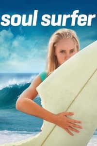 Download Soul Surfer (2011) Dual Audio (Hindi-English) 480p [350MB] || 720p [1GB] || 1080p [1.8GB]