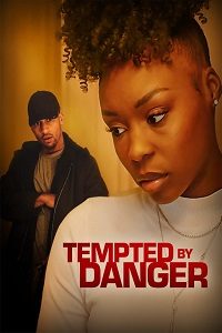 Download Tempted by Danger (2020) {English With Subtitles} 480p [300MB] || 720p [800MB] || 1080p [2.6GB]