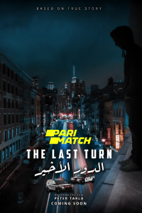 Download The last turn (2022) [HQ Fan Dub] (Hindi-English) || 720p [1GB]