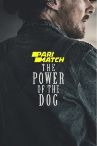 Download The Power of the Dog (2021) [HQ Fan Dub] (Hindi-English) || 720p [1.1GB]