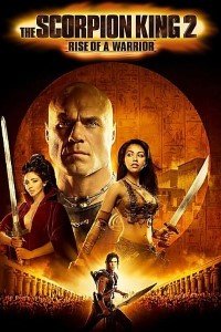 Download The Scorpion King 2: Rise of a Warrior (2008) {English With Subtitles} BluRay 480p [300MB] || 720p [1GB]