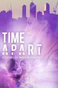 Download Time Apart (2020) Hindi Dubbed (Hindi Fan Dubbed + English ORG) 720p [900MB]