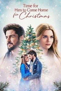 Download Time for Him to Come Home for Christmas (2022) {English With Subtitles} 480p [250MB] || 720p [700MB] || 1080p [1.6GB]