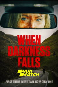 Download When Darkness Falls (2022) [HQ Fan Dub] (Hindi-English) || 720p [951MB]