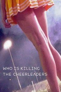 Download Who Is Killing the Cheerleaders? (2020) {English With Subtitles} 480p [300MB] || 720p [800MB] || 1080p [1.6GB]