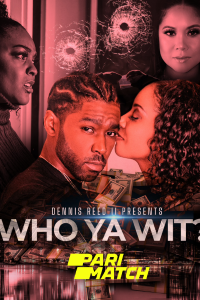 Download Who Ya Wit (2022) [HQ Fan Dub] (Hindi-English) || 720p [906MB]