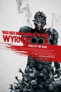 Download Wyrmwood: Road of the Dead (2014) {English With Subtitles} 480p [300MB] || 720p [900MB] || 1080p [1.9GB]